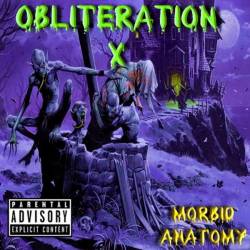 Obliteration X : Morbid Anatomy